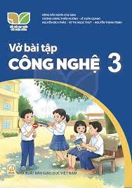 Vở bài tập Công nghệ 3