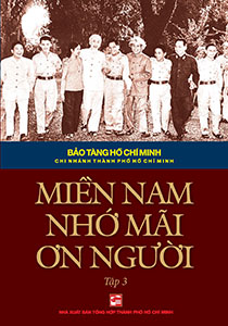 Miền Nam nhớ mãi ơn Người (Tập 3)